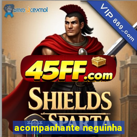 acompanhante neguinha